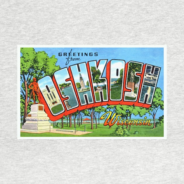 Greetings from Oshkosh, Wisconsin - Vintage Large Letter Postcard by Naves